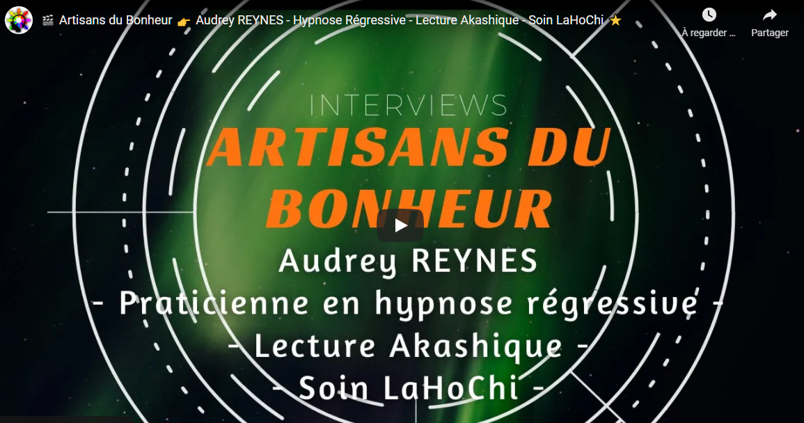 Interview Audrey Hypnoz concernant sa pratique de l'hypnose régressive et des soins quantiques et énergétiques