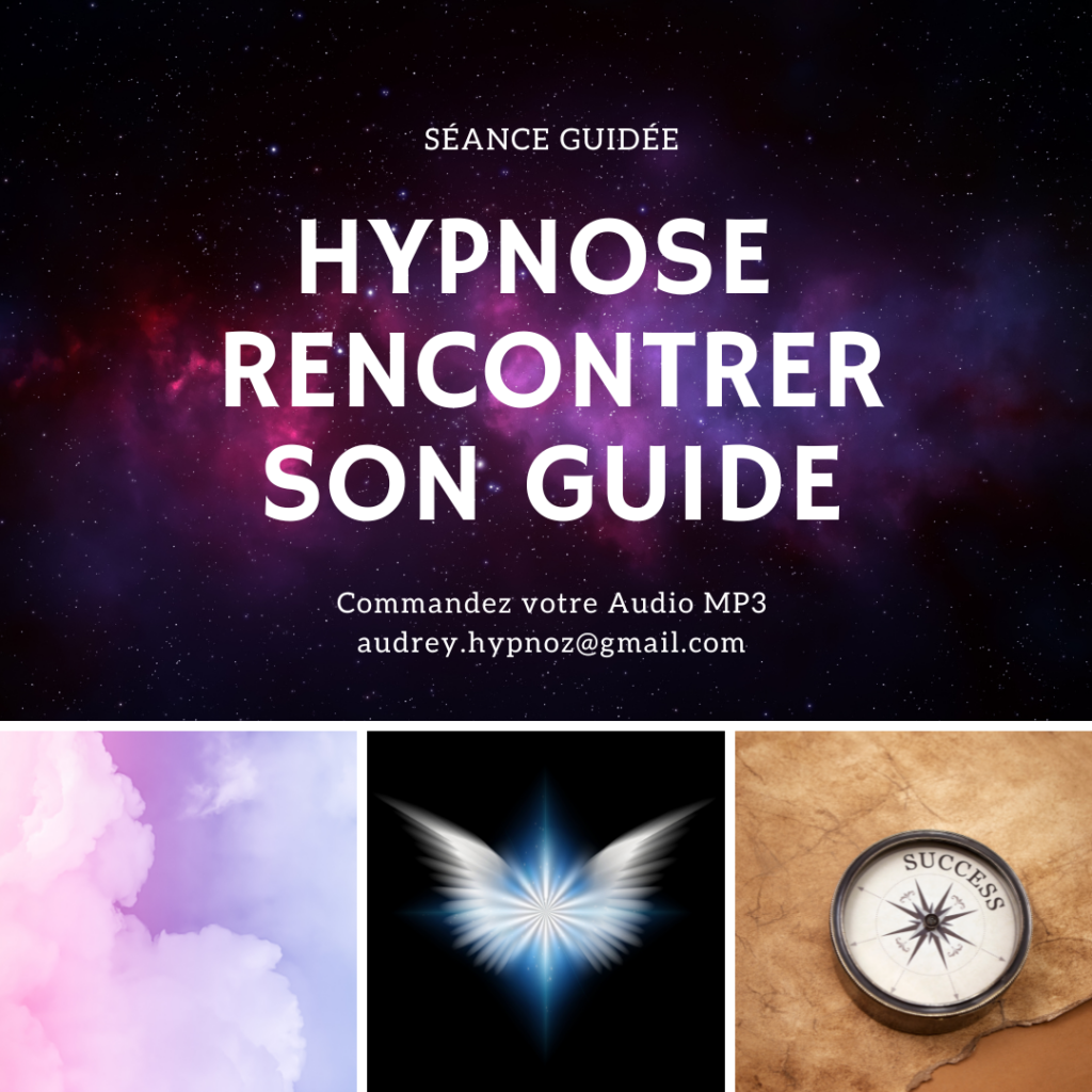 Séance d&rsquo;hypnose guidée rencontrer son guide