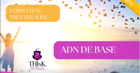 Formation ThetaHealing France Bordeaux en ligne 2 Formation ThetaHealing – ADN de base